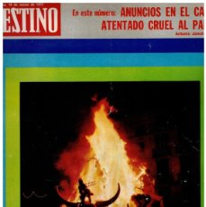 Coleccionismo de Revista Destino: 1972. GEORGE ORWELL. MONSEÑOR VICENTE ENRIQUE Y TARANCÓN. ANGELA DAVIS. LAS FALLAS. RUBERT DE VENTÓS