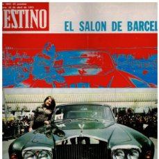 Coleccionismo de Revista Destino: 1972. EL SALÓN INTERNACIONAL DE BARCELONA. JAUME PERICH. MONICA DICKENS. MIGUEL DELIBES.