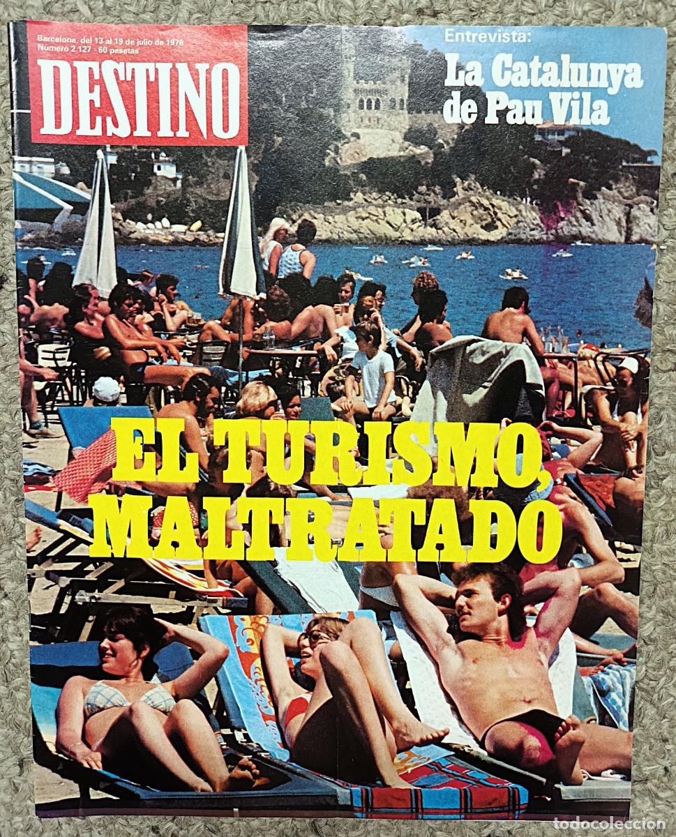 Coleccionismo de revista Destino: REVISTA DESTINO N&ordm; 2.127 DEL 13 AL 19 DE JULIO DE 1978