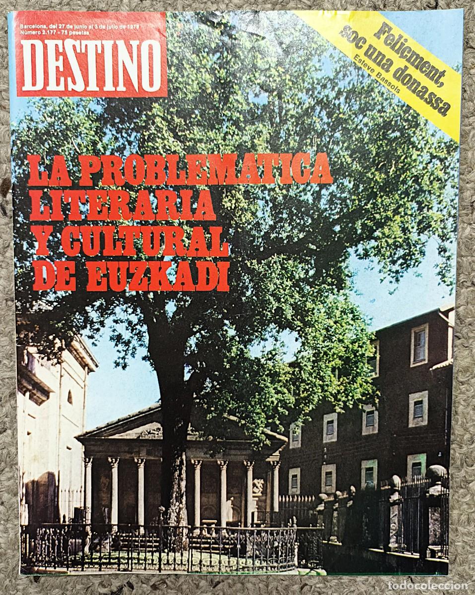 Coleccionismo de revista Destino: REVISTA DESTINO N&ordm; 2.177 DEL 27 DE JUNIO AL 3 DE JULIO DE 1979