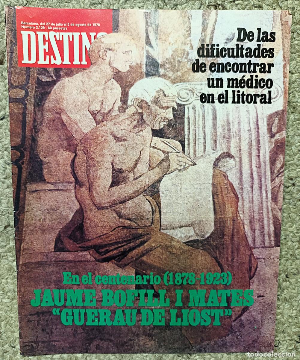 Sammeln von Zeitschriften Destino: REVISTA DESTINO N&ordm; 2.129 DEL 27 DE JULIO AL 2 DE AGOSTO DE 1978 : GUERAU DE LIOST
