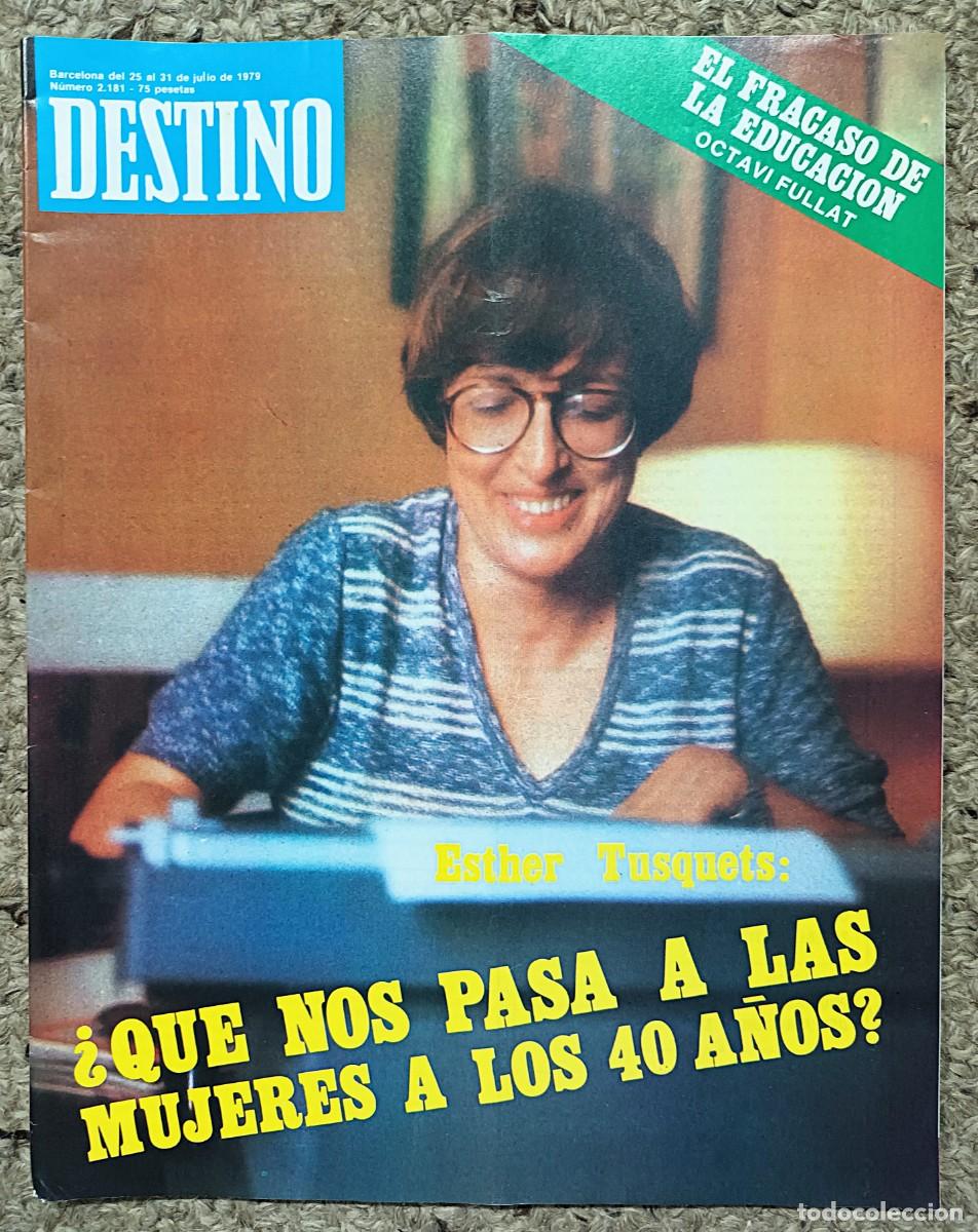 Coleccionismo de revista Destino: REVISTA DESTINO N&ordm; 2.181 DEL 25 AL 31 DE JULIO DE 1979