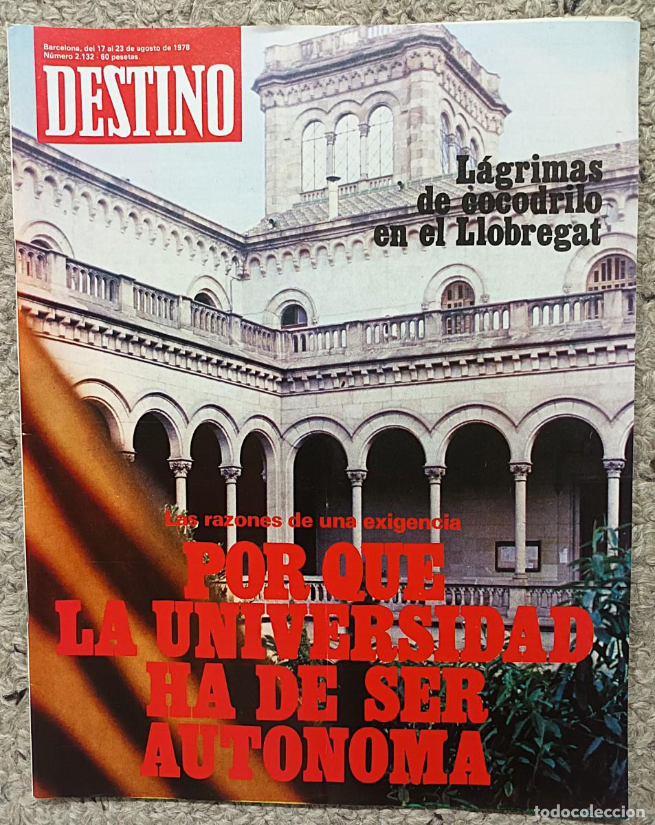 Coleccionismo de revista Destino: REVISTA DESTINO N&ordm; 2.132 DEL 17 AL 23 DE AGOSTO DE 1978