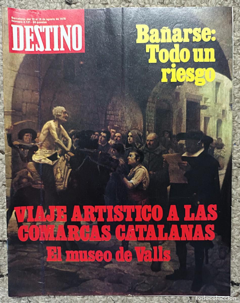 Coleccionismo de revista Destino: REVISTA DESTINO N&ordm; 2.131 DEL 10 AL 16 DE AGOSTO DE 1978