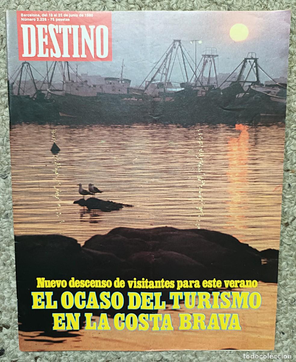 Coleccionismo de revista Destino: REVISTA DESTINO N&ordm; 2.228 DEL 19 AL 25 DE JUNIO DE 1980
