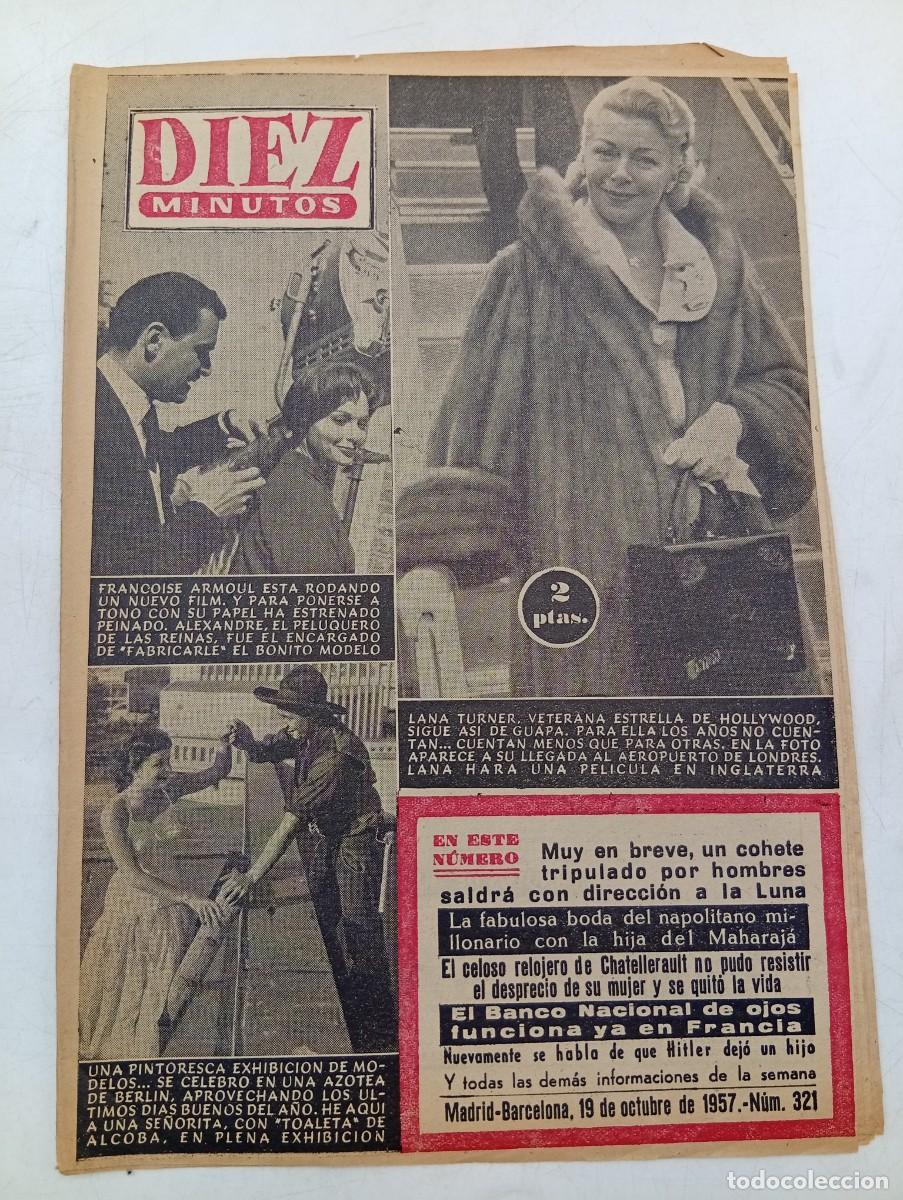 Coleccionismo de Revista Diez Minutos: REVISTA DIEZ MINUTOS. N&ordm; 321. A&Ntilde;O 1957. LANA TURNER. FRA&Ccedil;OISE ARMOUL. SE CASA LOLA FLORES.... LEER