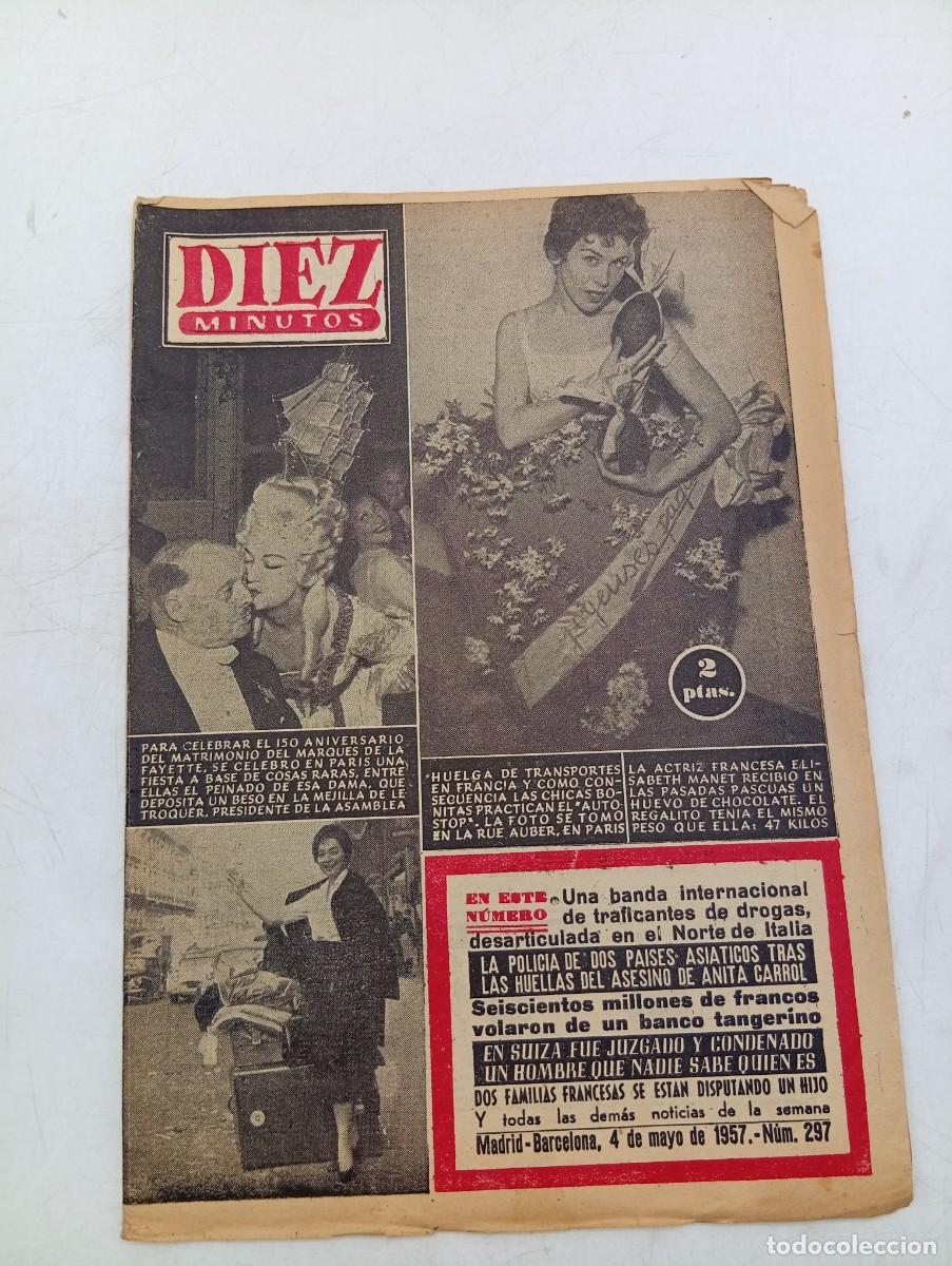 Coleccionismo de Revista Diez Minutos: REVISTA DIEZ MINUTOS. N&ordm; 297. A&Ntilde;O 1957. ELISABETH MANET. MARQUES DE LAFAYETTE. SOFIA LOREN.... LEER