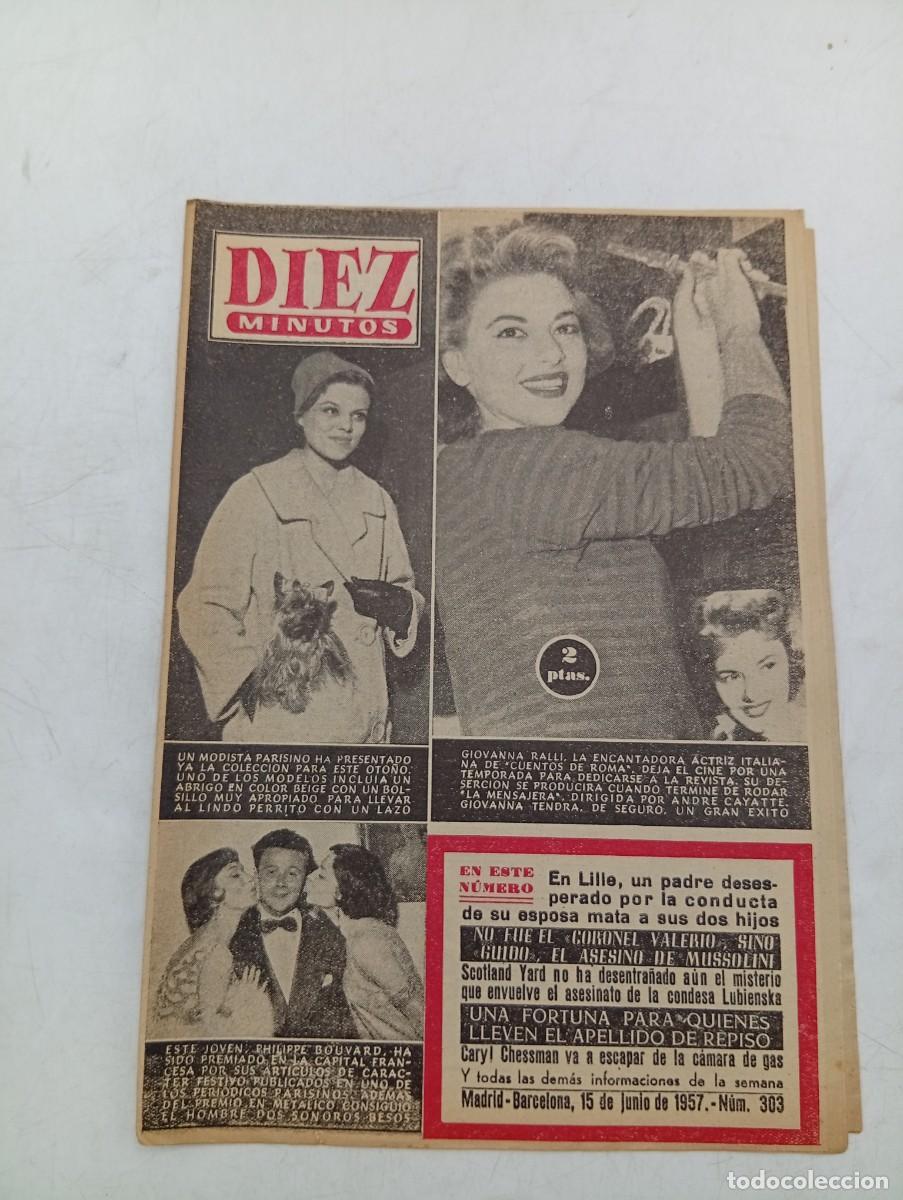 Coleccionismo de Revista Diez Minutos: REVISTA DIEZ MINUTOS. N&ordm; 303. A&Ntilde;O 1957. GIOVANNA RALLI. VINOS DE FRANCIA. MARI CONCHI MAHOR.. LEER