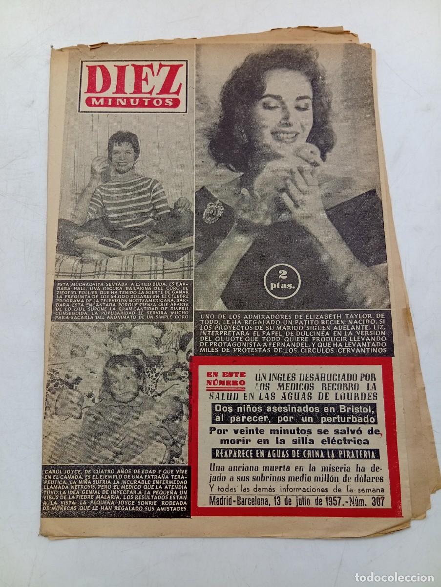 Coleccionismo de Revista Diez Minutos: REVISTA DIEZ MINUTOS. N&ordm; 307. A&Ntilde;O 1957. ELIZABERH TAYLOR. BARBARA HALL. CAROL JOYCE. EL ..... LEER.