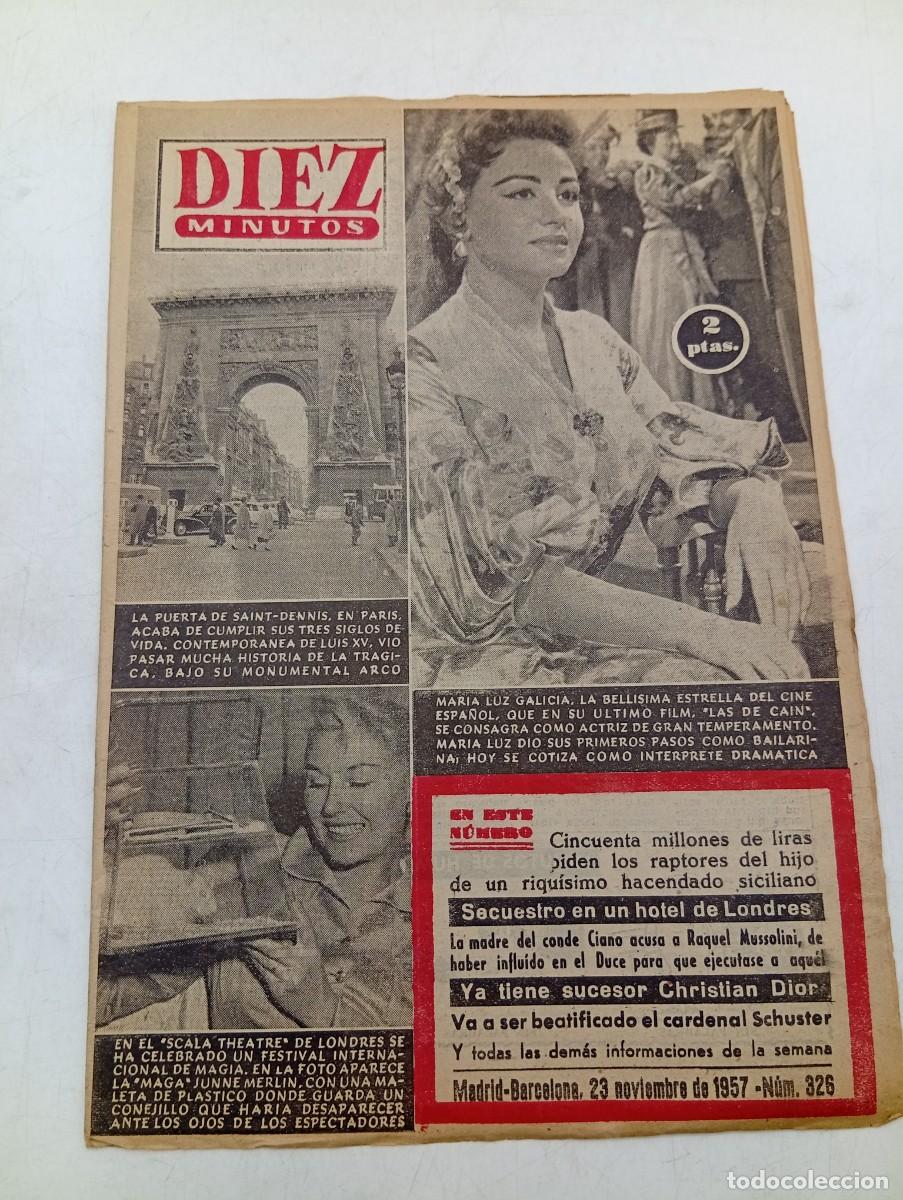 Coleccionismo de Revista Diez Minutos: REVISTA DIEZ MINUTOS. N&ordm; 326. A&Ntilde;O 1957. MARIA LUZ GALICIA. LA PUERTA DE SAINT-DENNIS. EL ..... LEER.