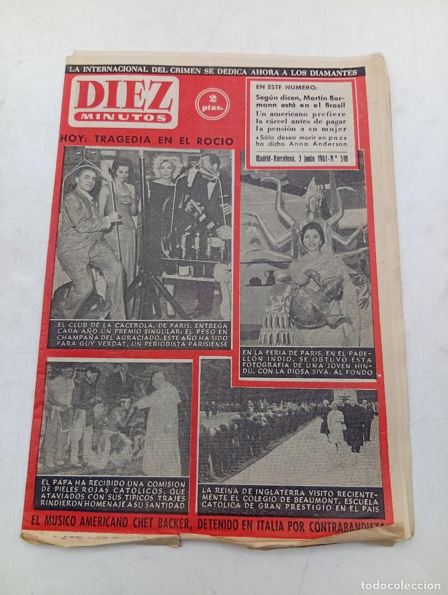Coleccionismo de Revista Diez Minutos: REVISTA DIEZ MINUTOS. N&ordm; 510. A&Ntilde;O 1961. FERIA DE PARIS. LA REINA DE INGLATERRA. MUERTE K..... LEER.