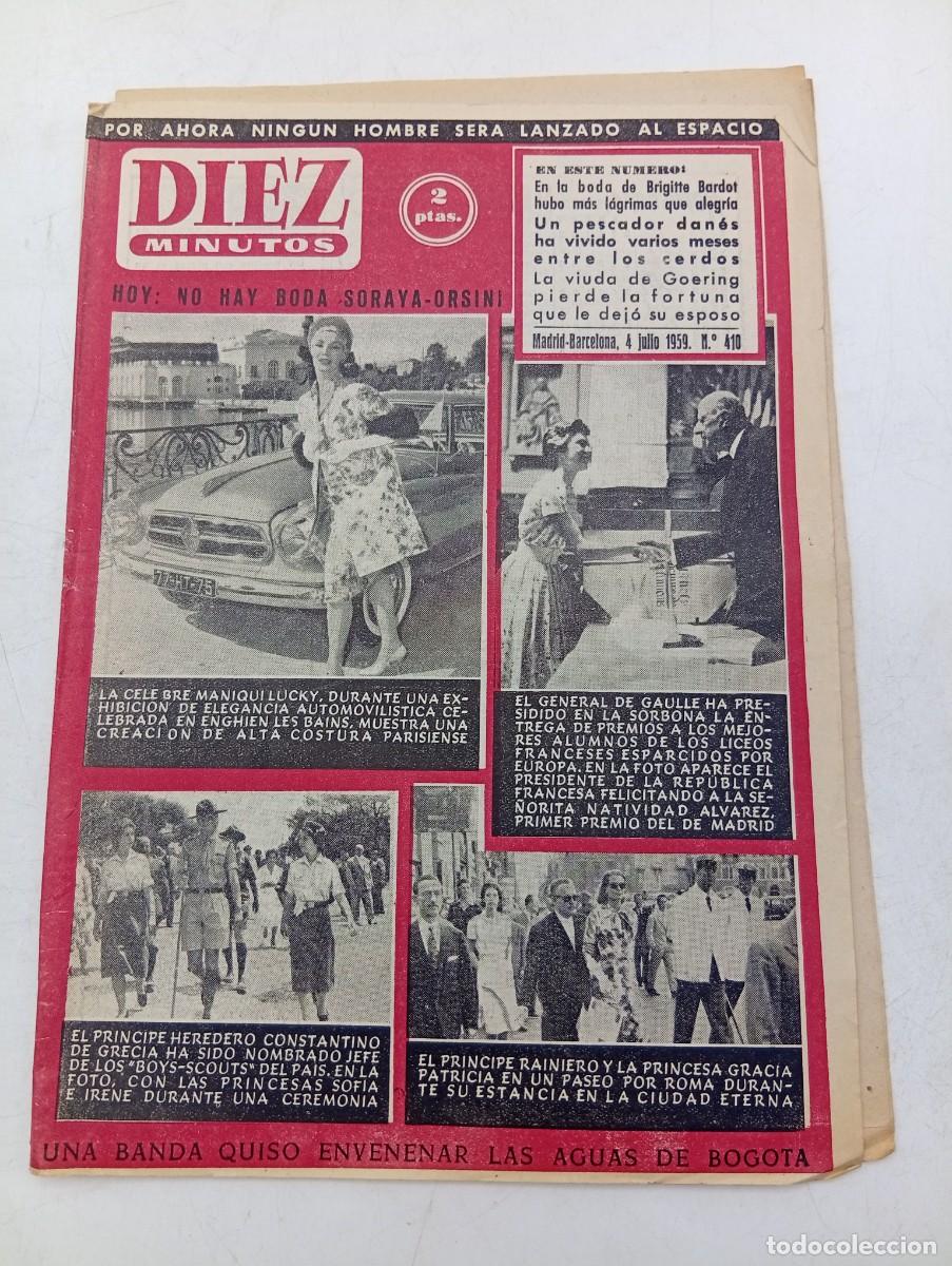 Coleccionismo de Revista Diez Minutos: REVISTA DIEZ MINUTOS. N&ordm; 410. A&Ntilde;O 1959. NO HAY BODA SORAYA-ORSINI. EL GENERAL DE GAULLE..... LEER.