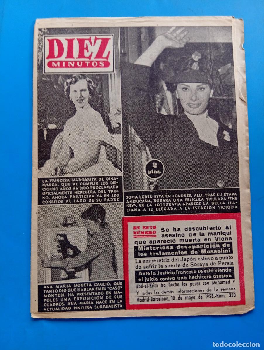 Coleccionismo de Revista Diez Minutos: REVISTA DIEZ MINUTOS. N&ordm; 350. A&Ntilde;O 1958. SOFIA LOREN EN LONDRES. LA PRINCESA MARGARITA. ANA ... LEER.