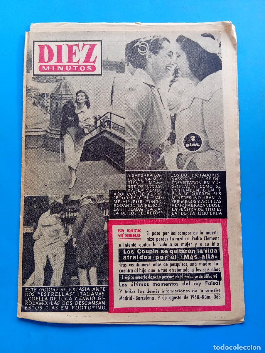 Coleccionismo de Revista Diez Minutos: REVISTA DIEZ MINUTOS. N&ordm; 363. A&Ntilde;O 1958. BARBARA BATES. NASSER Y TITO. LORELLA DE LUCA Y ... LEER.