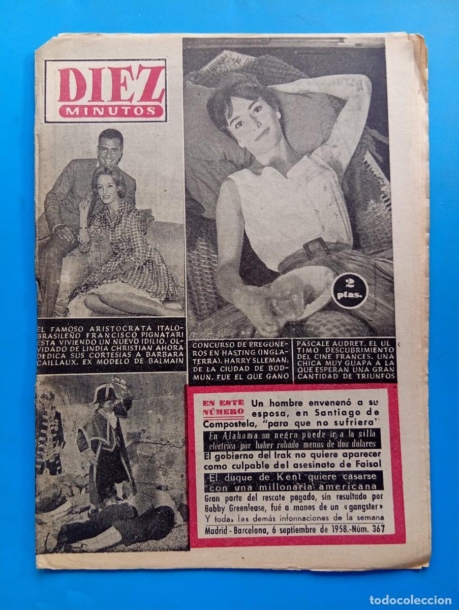 Coleccionismo de Revista Diez Minutos: REVISTA DIEZ MINUTOS. N&ordm; 367. A&Ntilde;O 1958. PASCALE AUDRET. FRANCISCO PIGNATARI. MAO-TSE-TUNG.... LEER.