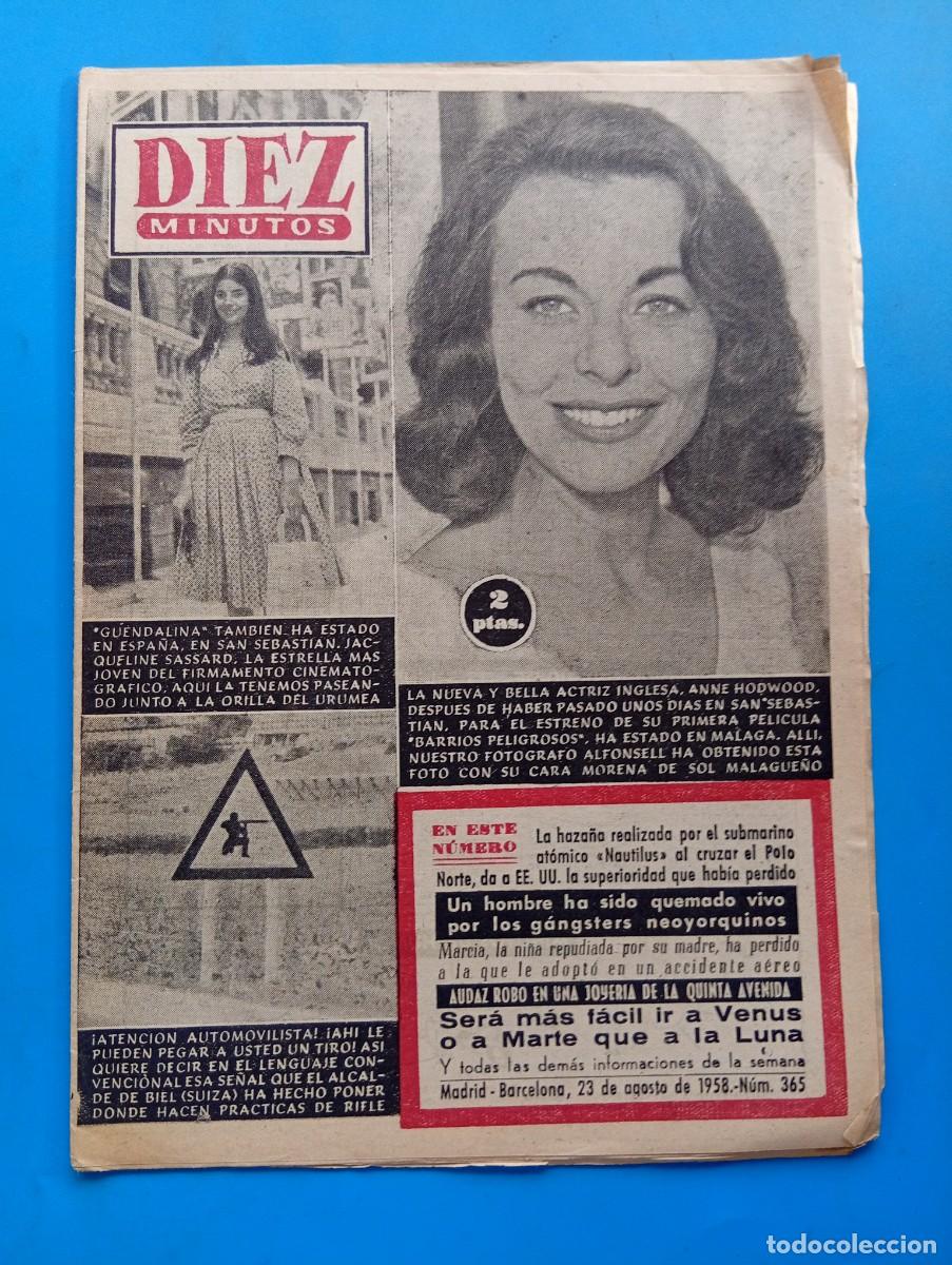 Coleccionismo de Revista Diez Minutos: REVISTA DIEZ MINUTOS. N&ordm; 365. A&Ntilde;O 1958. ANNE HODWOOD, ACTRIZ INGLESA. JACQUELINE SASSARD..... LEER.