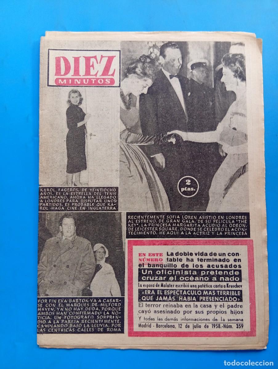 Coleccionismo de Revista Diez Minutos: REVISTA DIEZ MINUTOS. N&ordm; 359. A&Ntilde;O 1958. SOFIA LOREN. KAROL FAGEROS. EVA BARTOK. LA LOREN EN... LEER.
