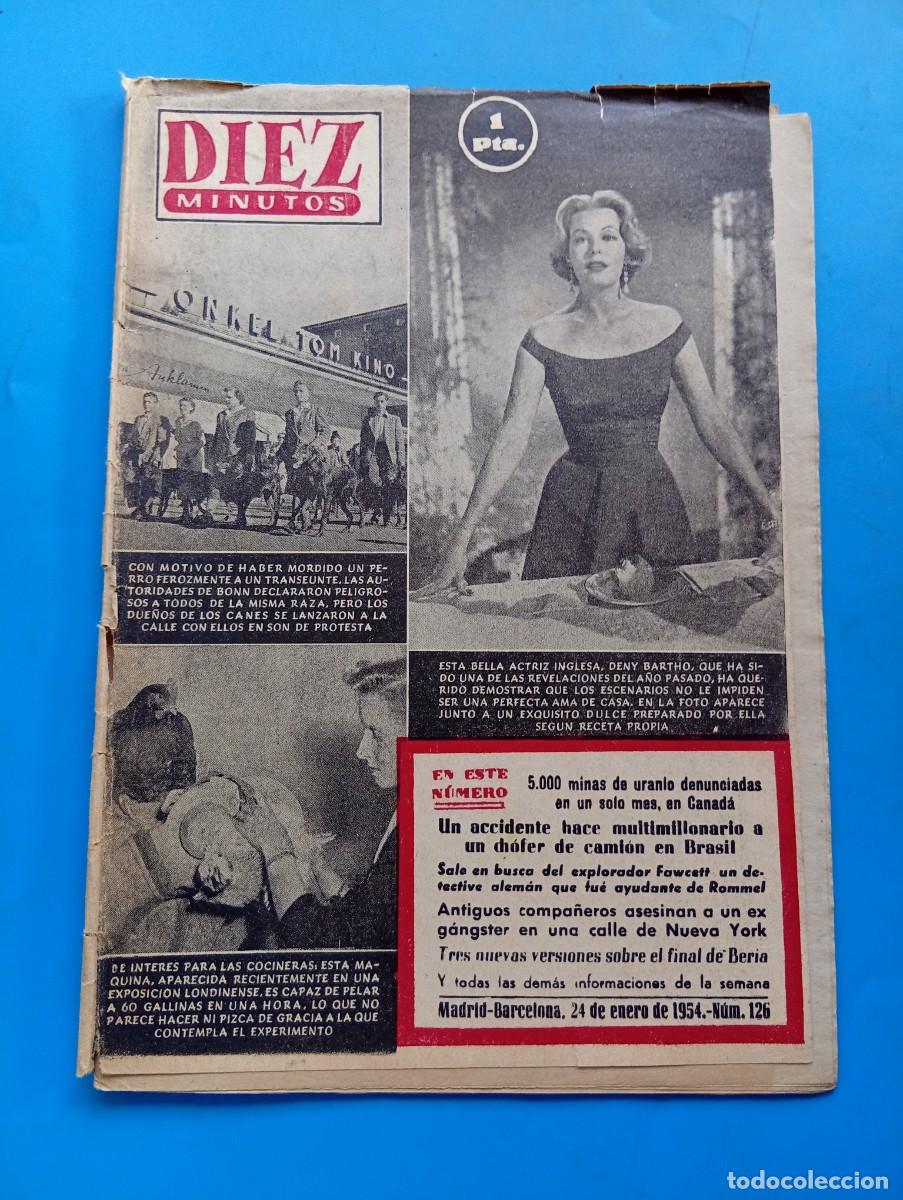 Coleccionismo de Revista Diez Minutos: REVISTA DIEZ MINUTOS. N&ordm; 126. A&Ntilde;O 1954. DENY BARTHO, ACTRIZ INGLESA. SOFIA LOREN, ESTRELLA.... LEER.
