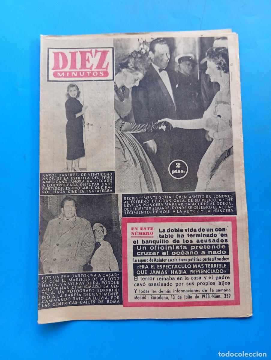 Coleccionismo de Revista Diez Minutos: REVISTA DIEZ MINUTOS. N&ordm; 359. A&Ntilde;O 1958. SOFIA LOREN, EN LONDRES. KAROL FAGEROS. EVA BARTOK.... LEER.
