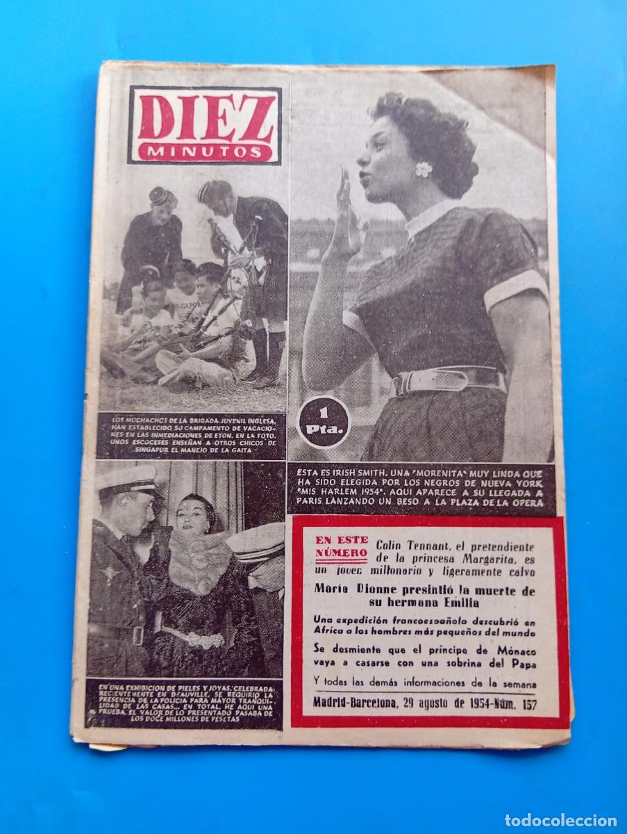Coleccionismo de Revista Diez Minutos: REVISTA DIEZ MINUTOS. N&ordm; 157. A&Ntilde;O 1954. IRISH SMITH, MISS HARLEM 1954. LA PETACCI. GASPERI ... LEER.