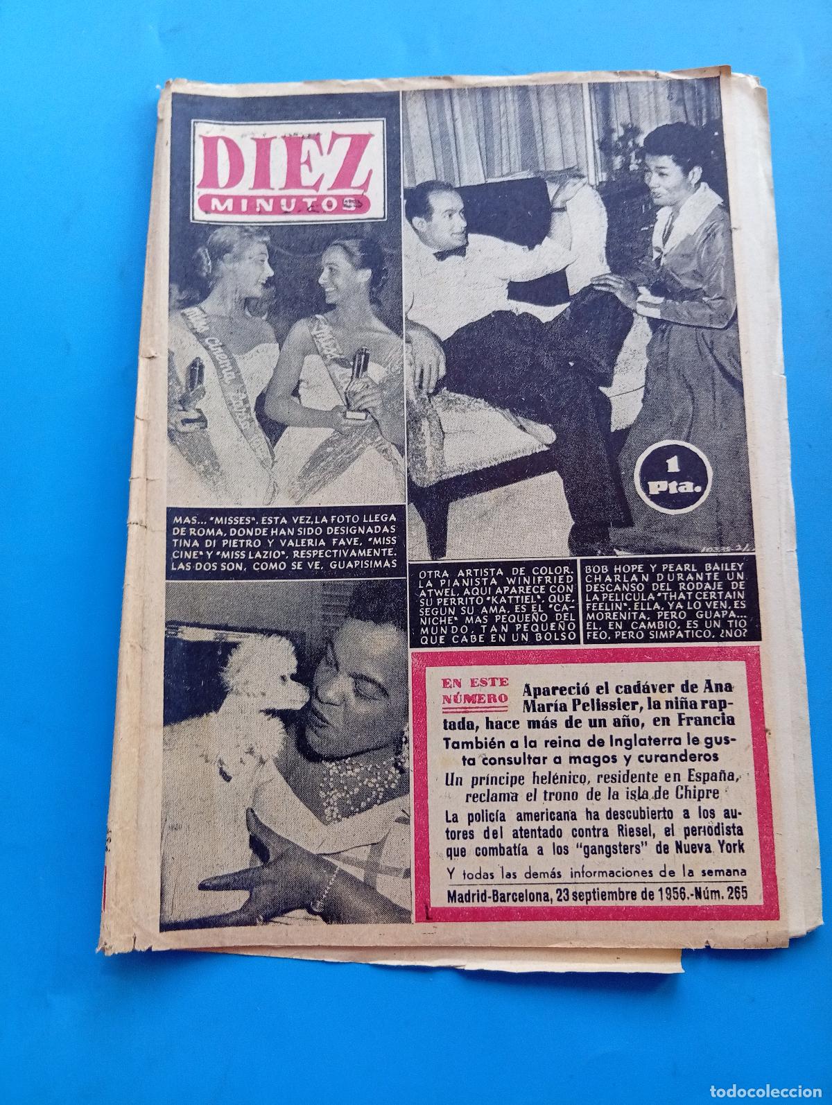 Coleccionismo de Revista Diez Minutos: REVISTA DIEZ MINUTOS. N&ordm; 265. A&Ntilde;O 1956. CADAVER DE ANA MARIA PELISIER. WINIFRIED ATWELL.... LEER.