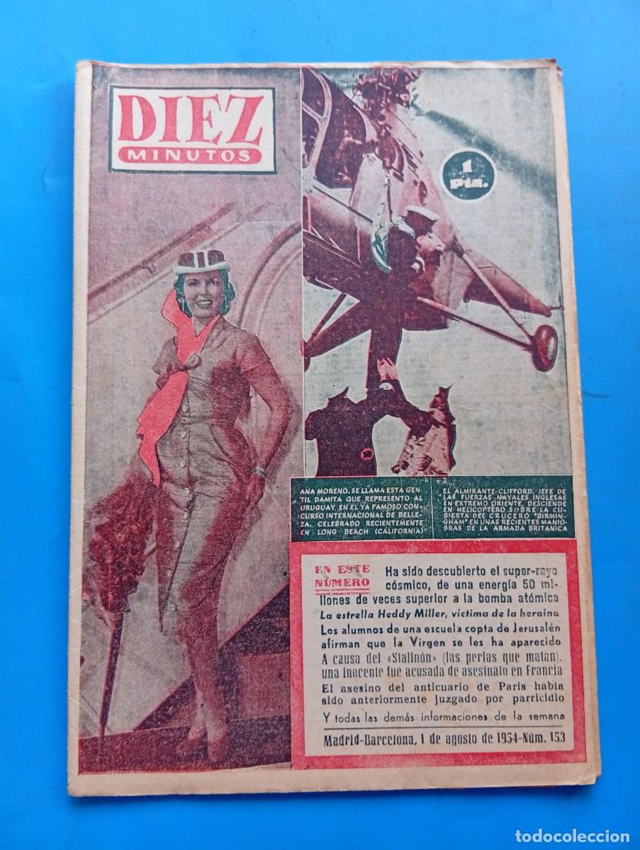 Coleccionismo de Revista Diez Minutos: REVISTA DIEZ MINUTOS. N&ordm; 153. A&Ntilde;O 1954. ANA MORENO, BELLEZA DE URUGUAY. EL ALMIRANTE CLIF..... LEER.