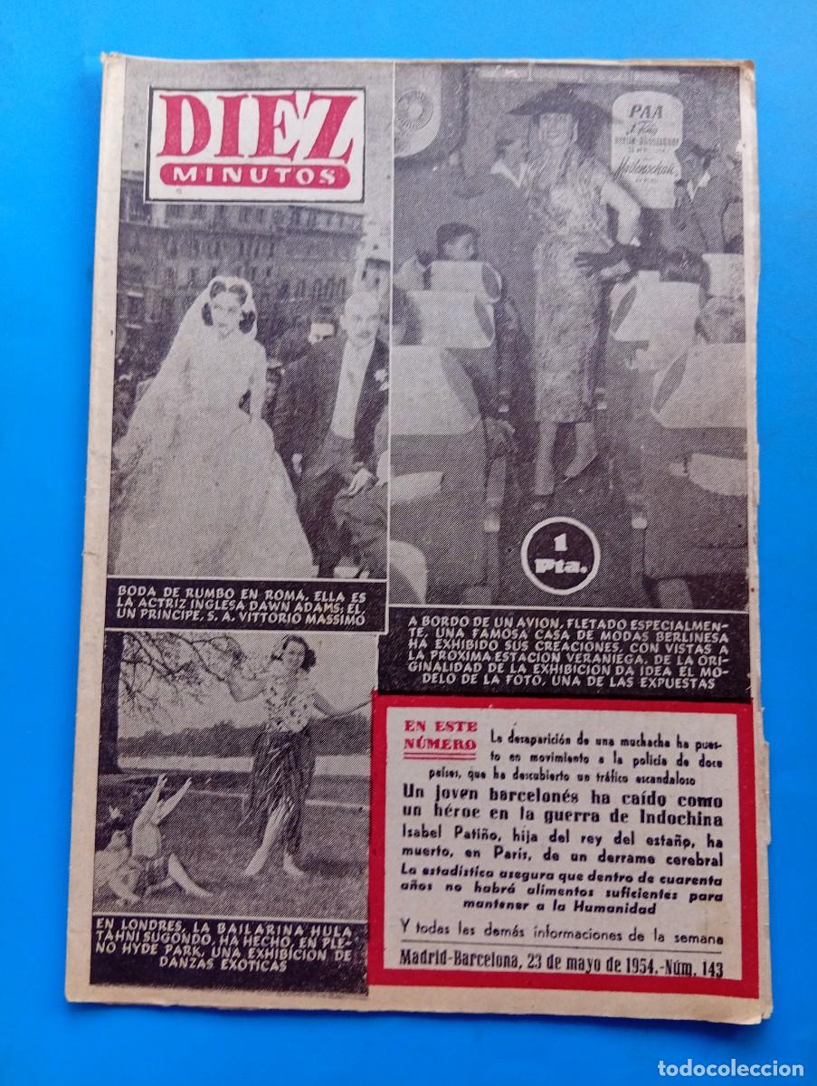 Sammeln von Zeitschriften Diez Minutos: REVISTA DIEZ MINUTOS. N&ordm; 143. A&Ntilde;O 1954. BODA DE LA ACTRIZ DAWN ADAMIS Y EL PRINCIPE VITTORIO.. LEER.