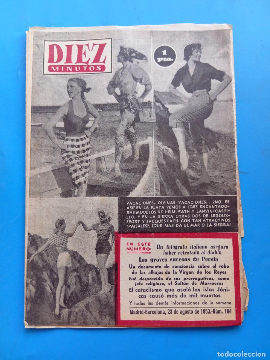 Sammeln von Zeitschriften Diez Minutos: REVISTA DIEZ MINUTOS. N&ordm; 104. A&Ntilde;O 1953. VACACIONES, DIVINAS VACACIONES. MADRID EN BREVES .. LEER.