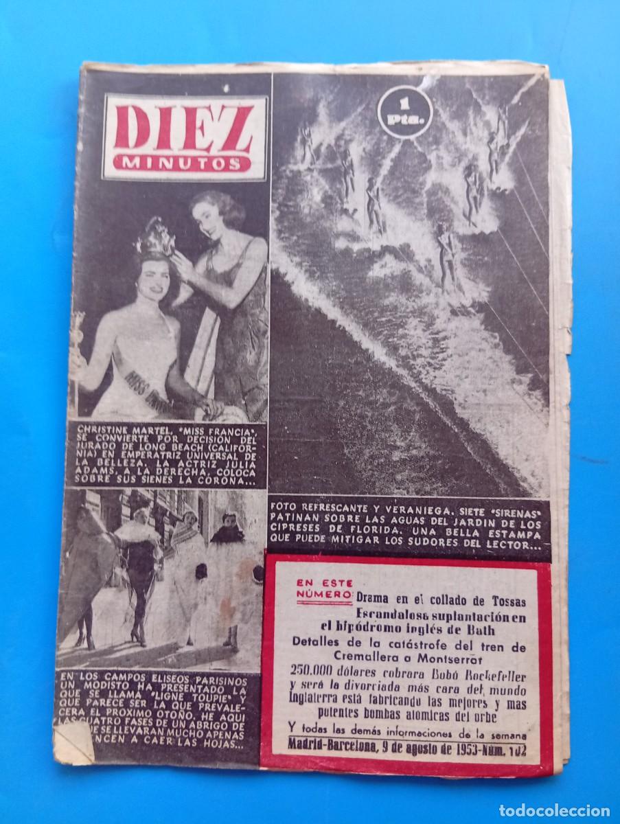 Sammeln von Zeitschriften Diez Minutos: REVISTA DIEZ MINUTOS. N&ordm; 102. A&Ntilde;O 1953. CHRISTINE MARTEL. DRAMA EN EL HIP&Oacute;DROMO BATH. BOMBAS.. LEER.