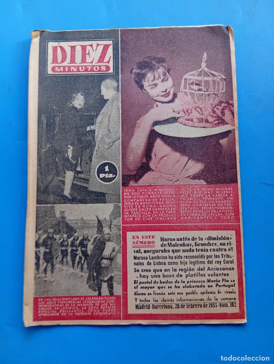 Sammeln von Zeitschriften Diez Minutos: REVISTA DIEZ MINUTOS. N&ordm; 182. A&Ntilde;O 1955. IRMA CAPACE MINUTOLO. DIMISION DE MALENKOV. SE CAS&Oacute; .. LEER.