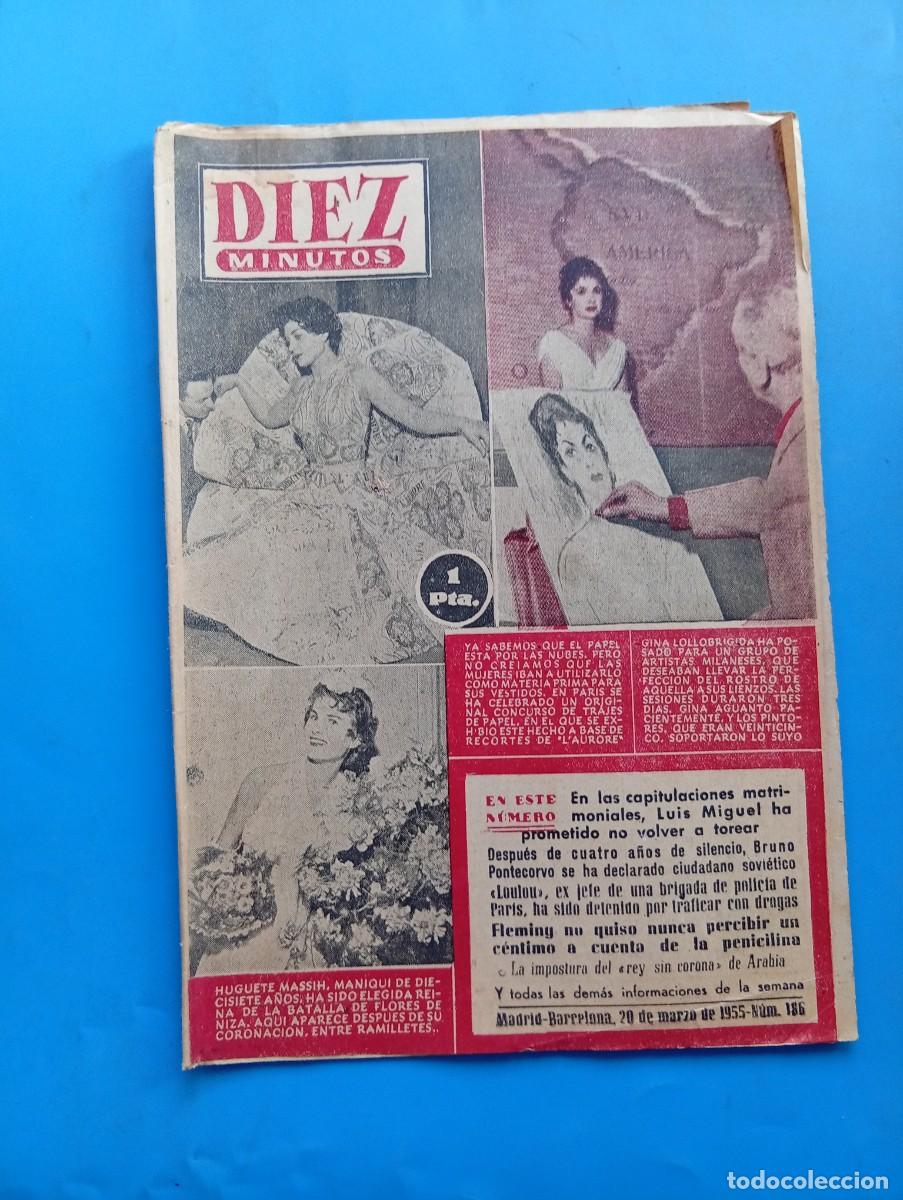Collection Magazine Diez Minutos: REVISTA DIEZ MINUTOS. N&ordm; 186. A&Ntilde;O 1955. GINA LOLLOBRIGIDA. LUIS MIGUEL. HUGUETE MASSIH.... LEER.