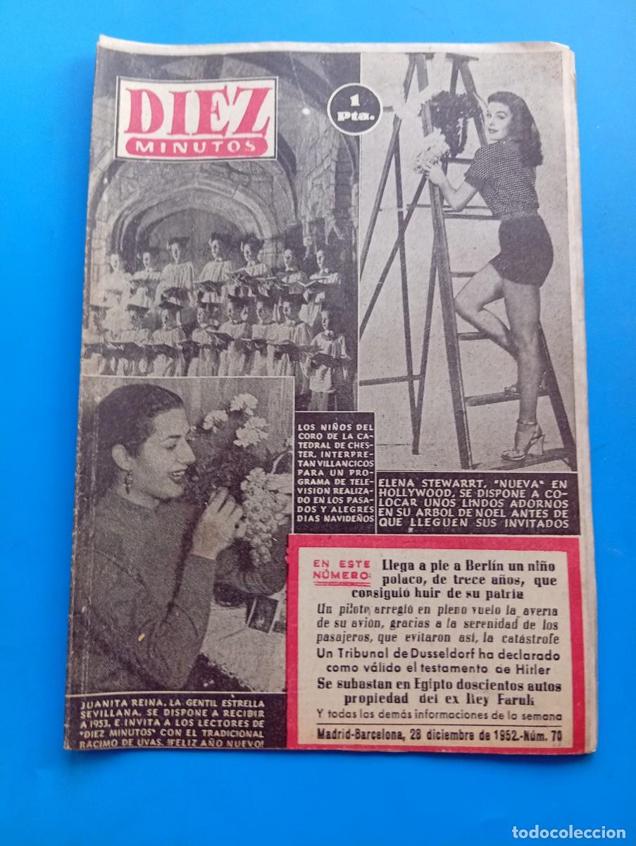 Coleccionismo de Revista Diez Minutos: REVISTA DIEZ MINUTOS. N&ordm; 70. A&Ntilde;O 1952. ELENA STEWARRT. JUANITA REINA, ESTRELLA SEVILLANA...... LEER.