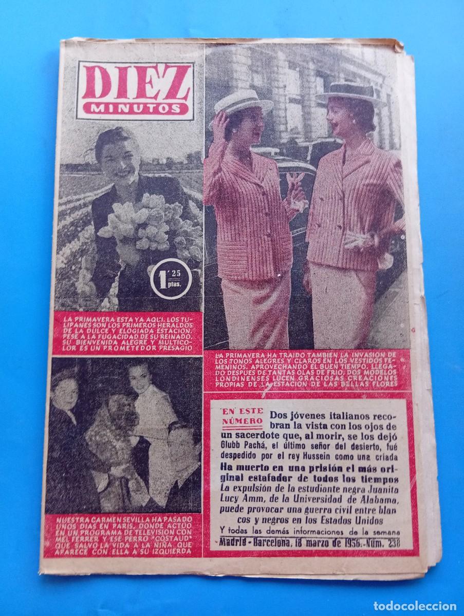 Sammeln von Zeitschriften Diez Minutos: REVISTA DIEZ MINUTOS. N&ordm; 238. A&Ntilde;O 1956. LA PRIMAVERA ESTA AQUI. CARMEN SEVILLA EN PARIS... LEER.