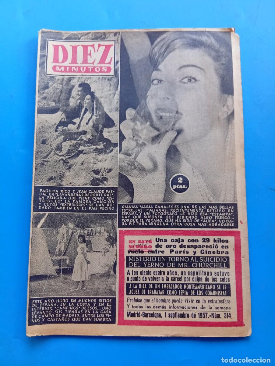 Sammeln von Zeitschriften Diez Minutos: REVISTA DIEZ MINUTOS. N&ordm; 314. A&Ntilde;O 1957. GIANNA MARIA CANALES. PAQUITA RICO Y JEAN CLAUDE...... LEER.