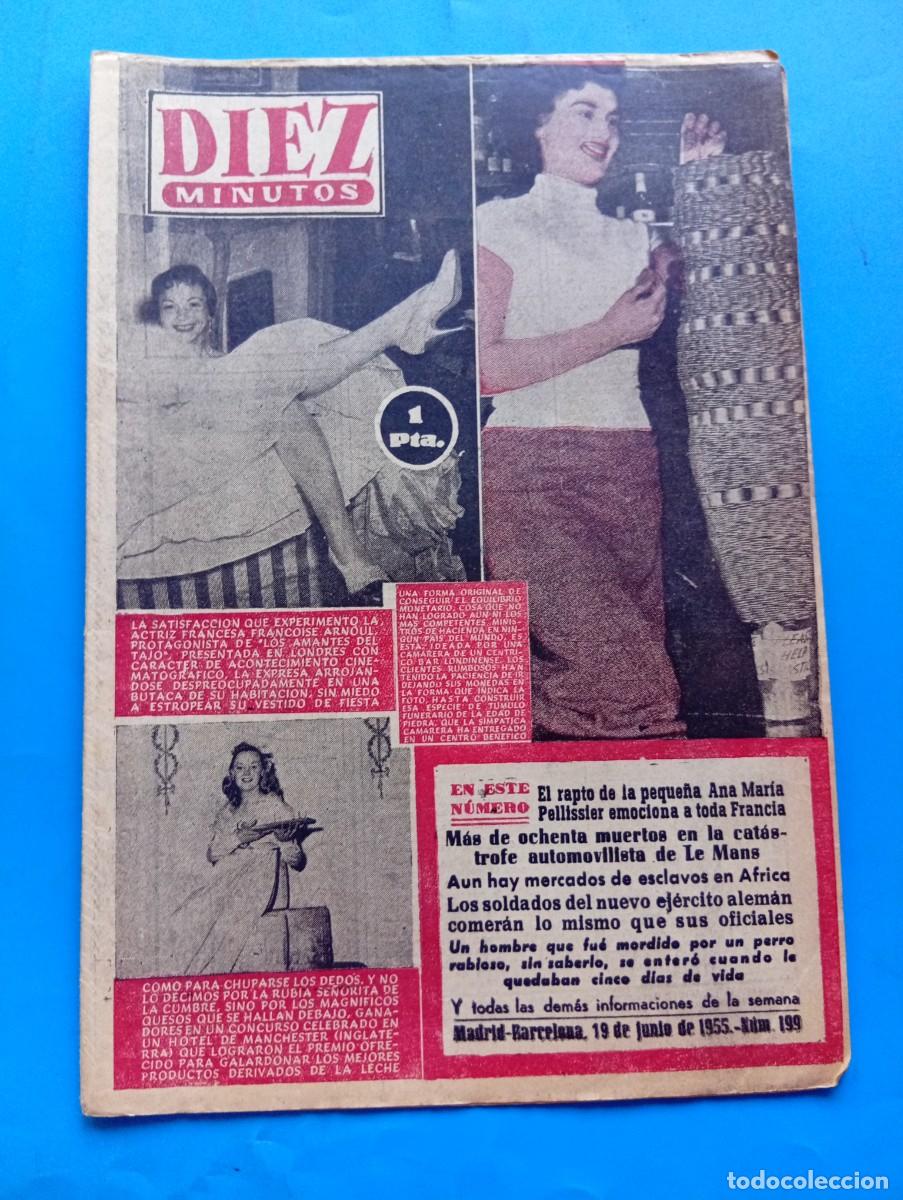 Coleccionismo de Revista Diez Minutos: REVISTA DIEZ MINUTOS. N&ordm; 199. A&Ntilde;O 1955. RAPTO DE LA PEQUE&Ntilde;A ANA MARIA PELLISTER. FRAN&Ccedil;OISE A.. LEER.