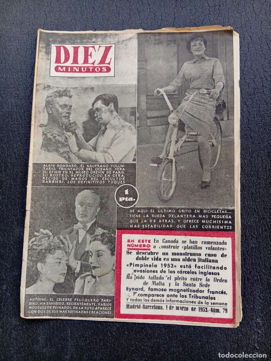 Coleccionismo de Revista Diez Minutos: REVISTA DIEZ MINUTOS. N&ordm; 79. A&Ntilde;O 1953. ALAIN BOMBARD. ULTIMO GRITO EN BICICLETA. ANTOINE..... LEER.