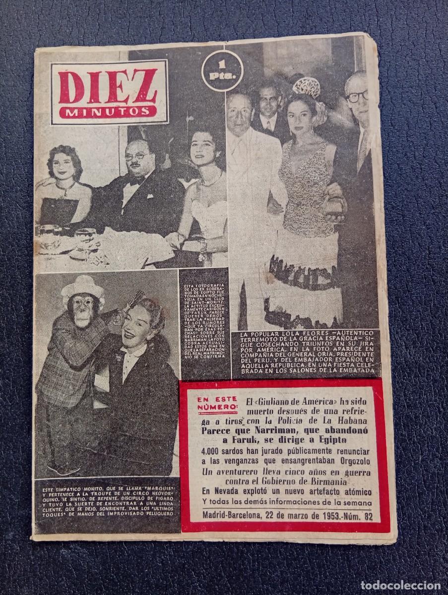 Coleccionismo de Revista Diez Minutos: REVISTA DIEZ MINUTOS. N&ordm; 82. A&Ntilde;O 1953. LOLA FLORES. LOS EX SOBERANOS DE EGIPTO. MONITO M...... LEER.