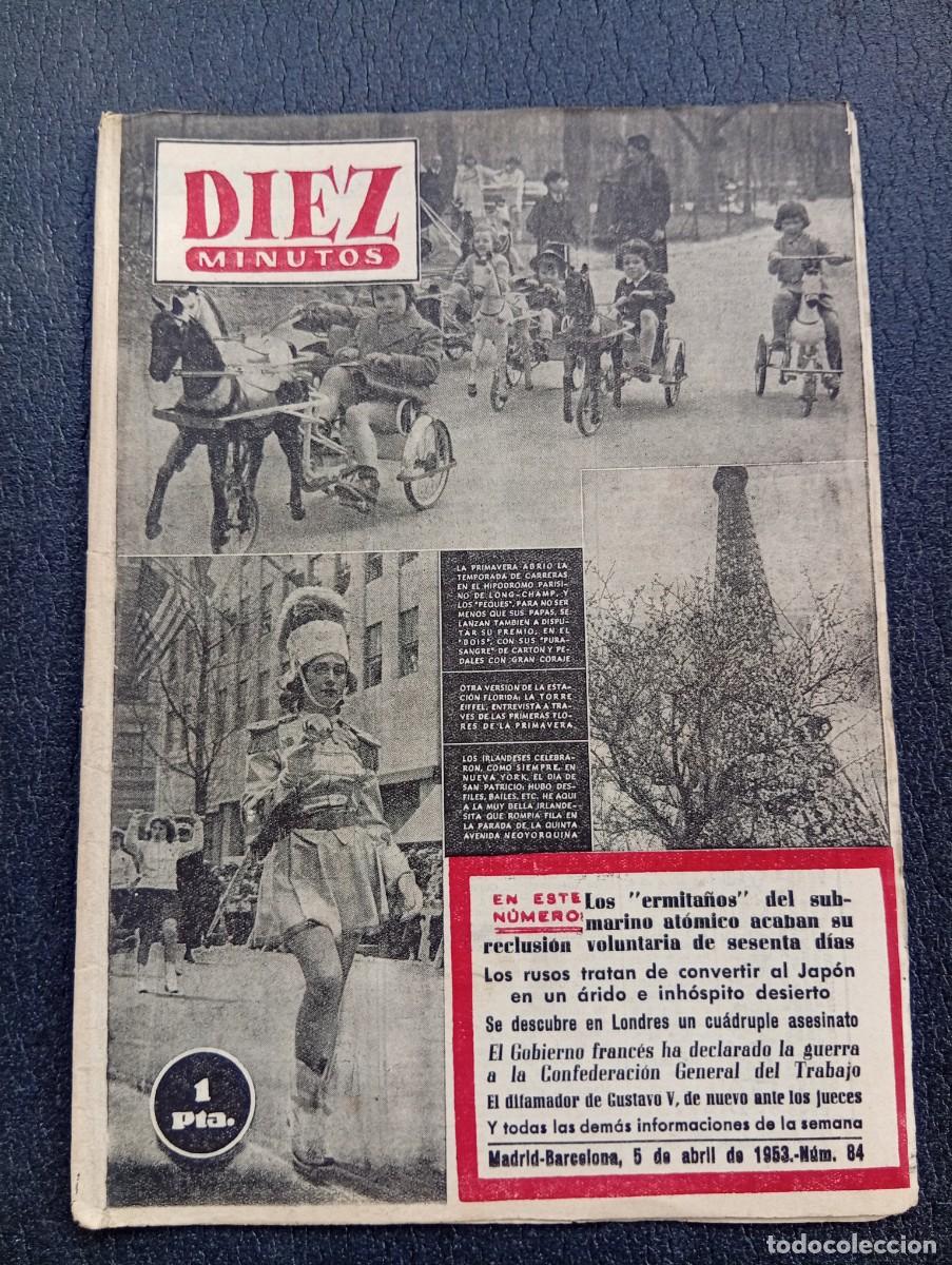 Coleccionismo de Revista Diez Minutos: REVISTA DIEZ MINUTOS. N&ordm; 84. A&Ntilde;O 1953. PRIMAVERA EN EL HIP&Oacute;DROMO. TORRE EIFFEL. LOS ERMITA&Ntilde;OS. LEER.