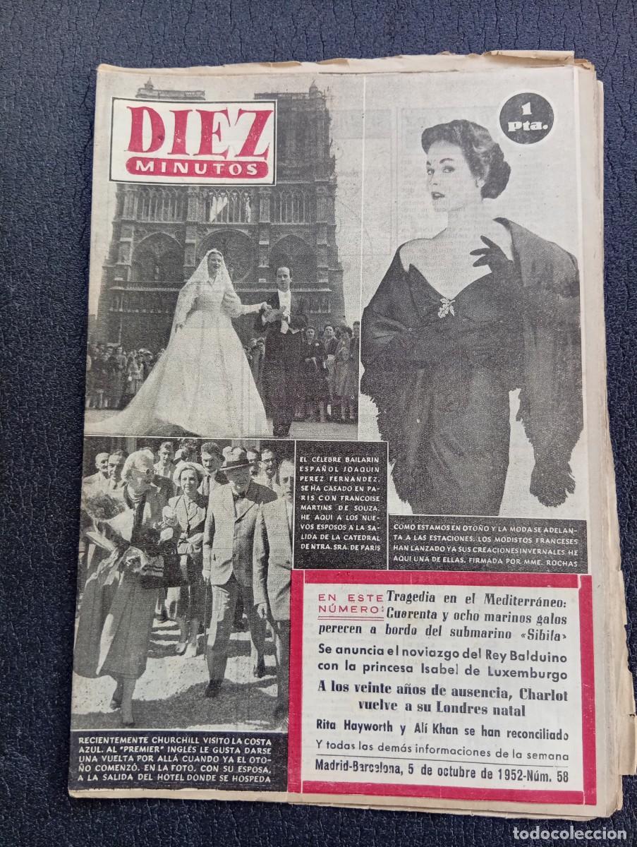 Coleccionismo de Revista Diez Minutos: REVISTA DIEZ MINUTOS. N&ordm; 58. A&Ntilde;O 1952. BAILARIN ESPA&Ntilde;OL JOAQUIN PEREZ FERNANDEZ. CHURCHILL... LEER.