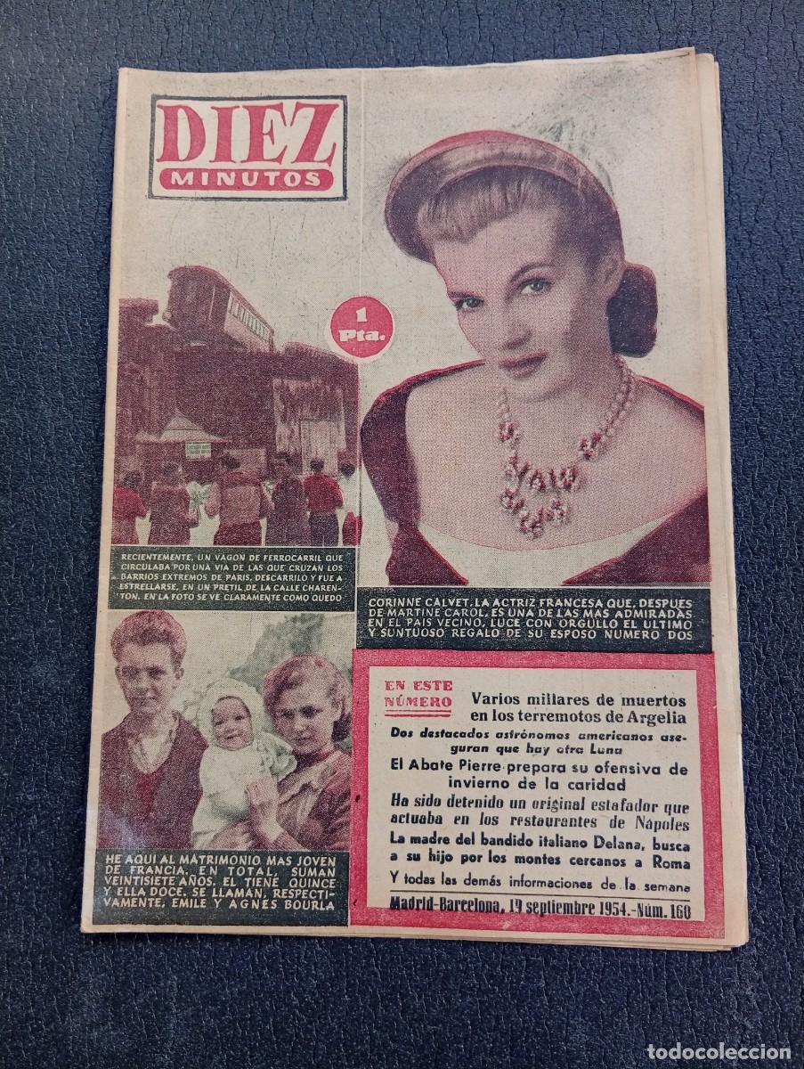Coleccionismo de Revista Diez Minutos: REVISTA DIEZ MINUTOS. N&ordm; 160. A&Ntilde;O 1954. CORINNE CALVET. TERREMOTOS DE ARGELIA. EMILIE Y AGNES.. LEER