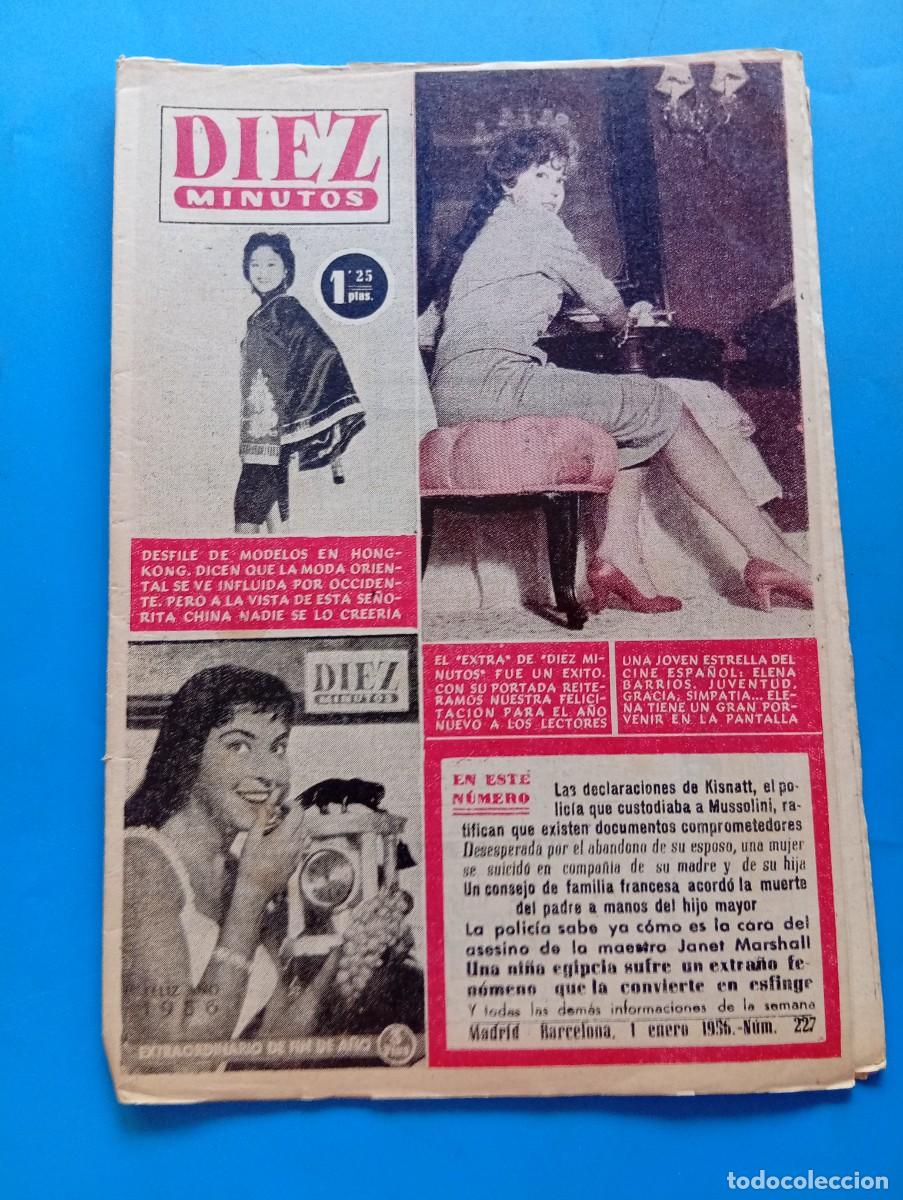 Collection Magazine Diez Minutos: REVISTA DIEZ MINUTOS. N&ordm; 227. A&Ntilde;O 1955. ELENA BARRIOS, ACTRIZ ESPA&Ntilde;OLA. DESFILE EN HONG KONG.. LEER.