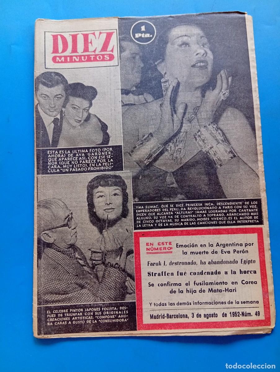 Coleccionismo de Revista Diez Minutos: REVISTA DIEZ MINUTOS. N&ordm; 49. A&Ntilde;O 1952. MUERTE DE EVA PER&Oacute;N. FARUK I ABANDONA EGIPTO.. LEER.