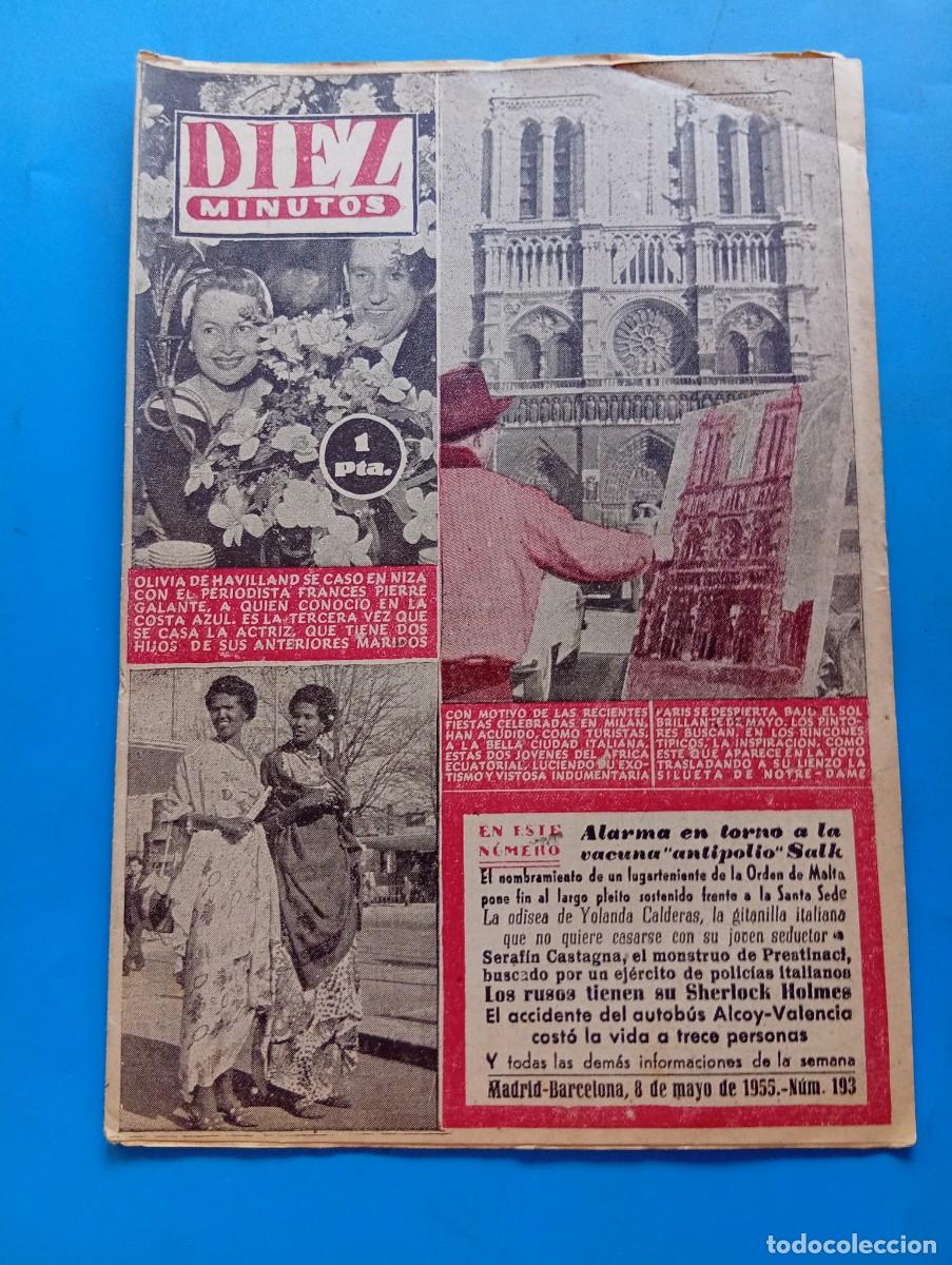 Collection Magazine Diez Minutos: REVISTA DIEZ MINUTOS. N&ordm; 193. A&Ntilde;O 1955. ALARMA CON LA VACUNA ANTIPOLIO. OLIVIA DE HAVILLAND.... LEER