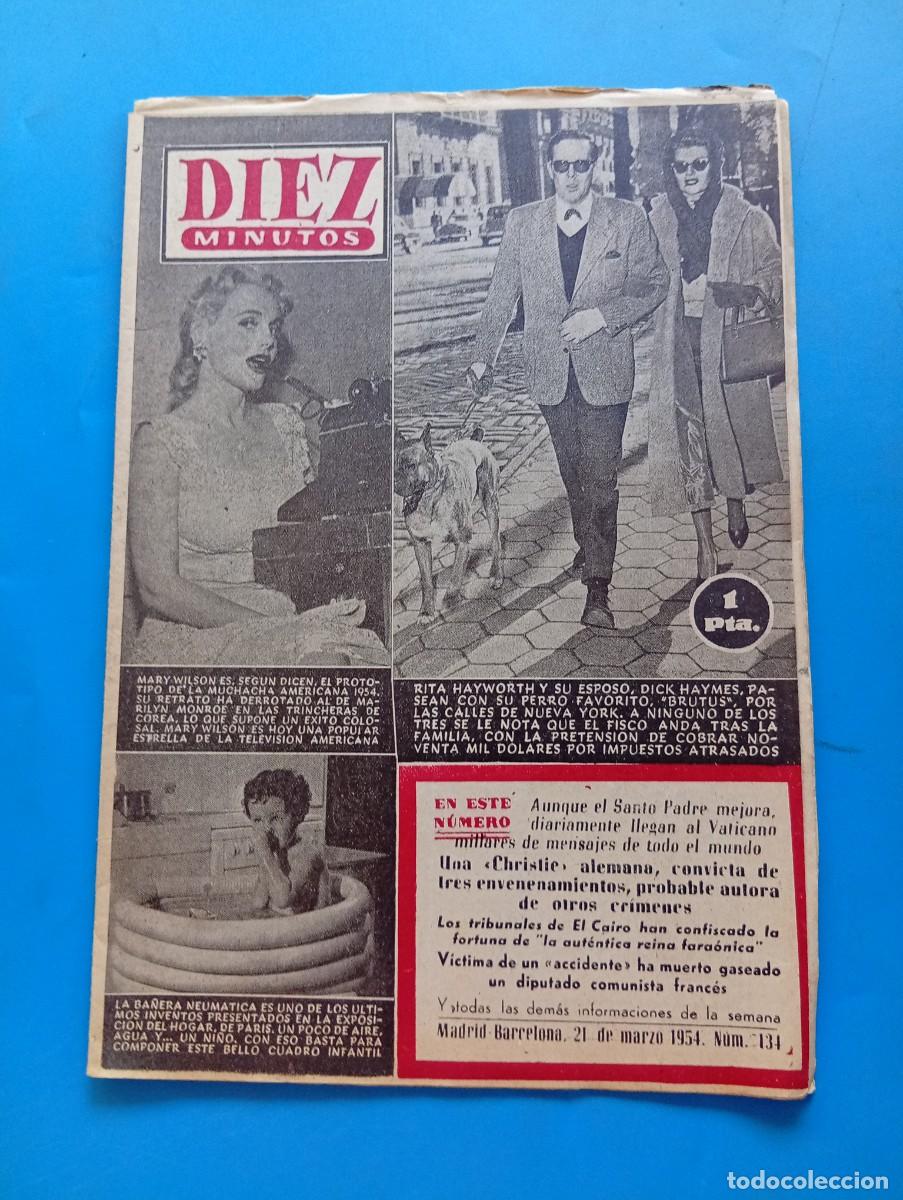 Coleccionismo de Revista Diez Minutos: REVISTA DIEZ MINUTOS. N&ordm; 134. A&Ntilde;O 1954. RITA HAYWORTH Y SU ESPOSO. MARY WILSON. LA BA&Ntilde;ERA .... LEER.