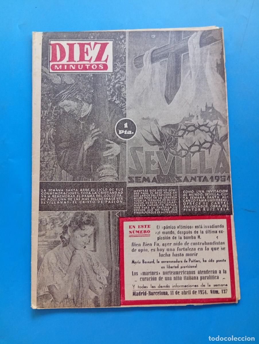 Collection Magazine Diez Minutos: REVISTA DIEZ MINUTOS. N&ordm; 137. A&Ntilde;O 1954. SEMANA SANTA. TESTAMENTO DE MUSSOLINI. UNA PASTILLA.... LEER