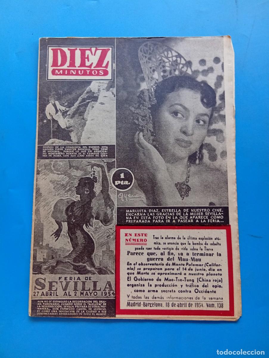 Collection Magazine Diez Minutos: REVISTA DIEZ MINUTOS. N&ordm; 138. A&Ntilde;O 1954. MARUJITA DIAZ. FERIA DE SEVILLA. TERMINA LA GUERRA .... LEER