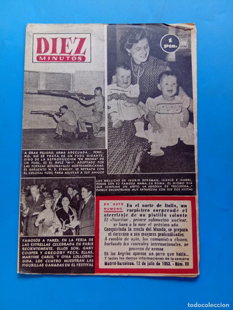 Collection Magazine Diez Minutos: REVISTA DIEZ MINUTOS. N&ordm; 98. A&Ntilde;O 1953. LAS MELLIZAS DE INGRID BERGMAN. ATERRIZAJE DE UN .. LEER.