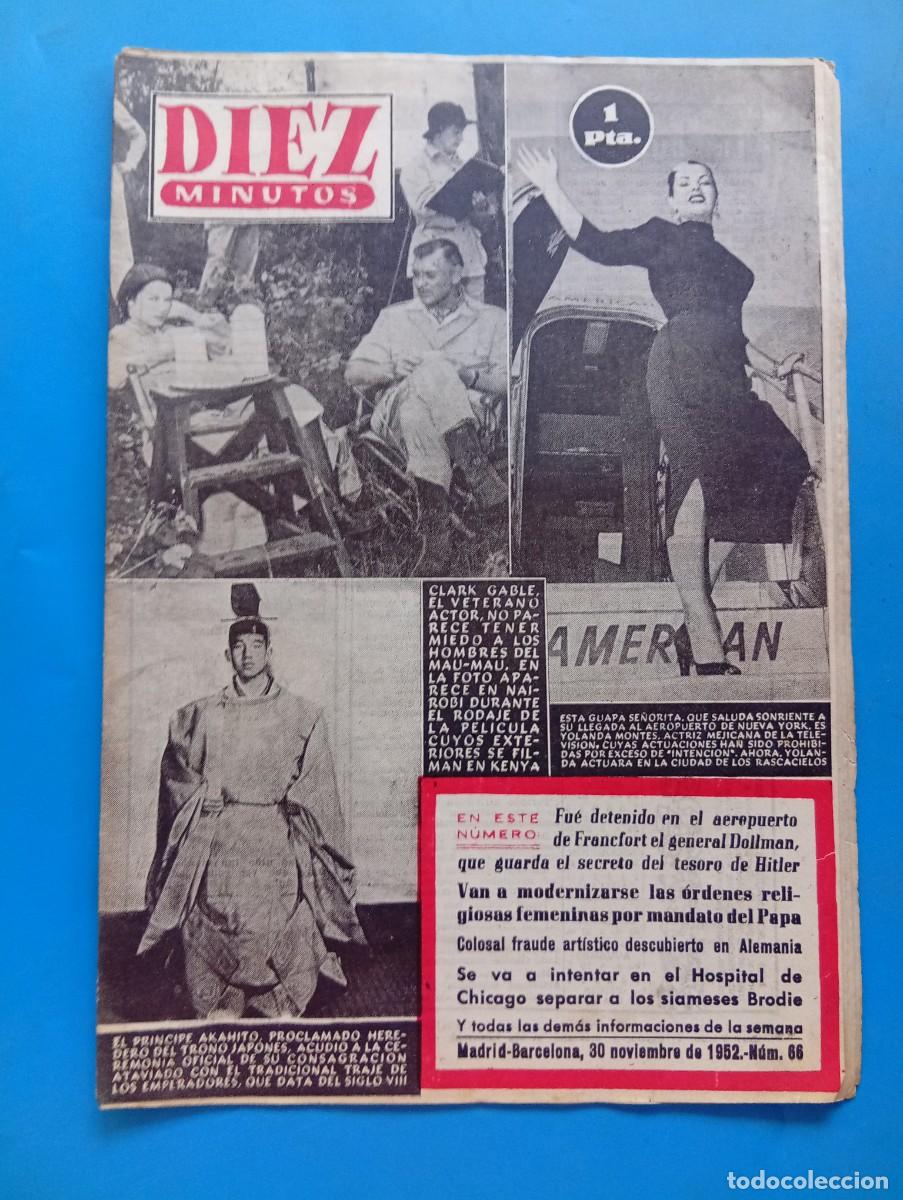 Collection Magazine Diez Minutos: REVISTA DIEZ MINUTOS. N&ordm; 66. A&Ntilde;O 1952. GENERAL DOLLMAN. ORDENES RELIGIOSAS. AKAHITO, HEREDERO. LEER.