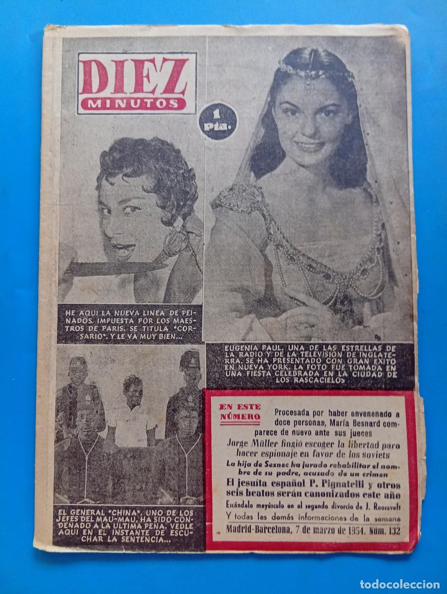 Collection Magazine Diez Minutos: REVISTA DIEZ MINUTOS. N&ordm; 132. A&Ntilde;O 1954. EUGENIA PAUL, ESTRELLA DE LA RADIO. PEINADO CORSARIO.. LEER.
