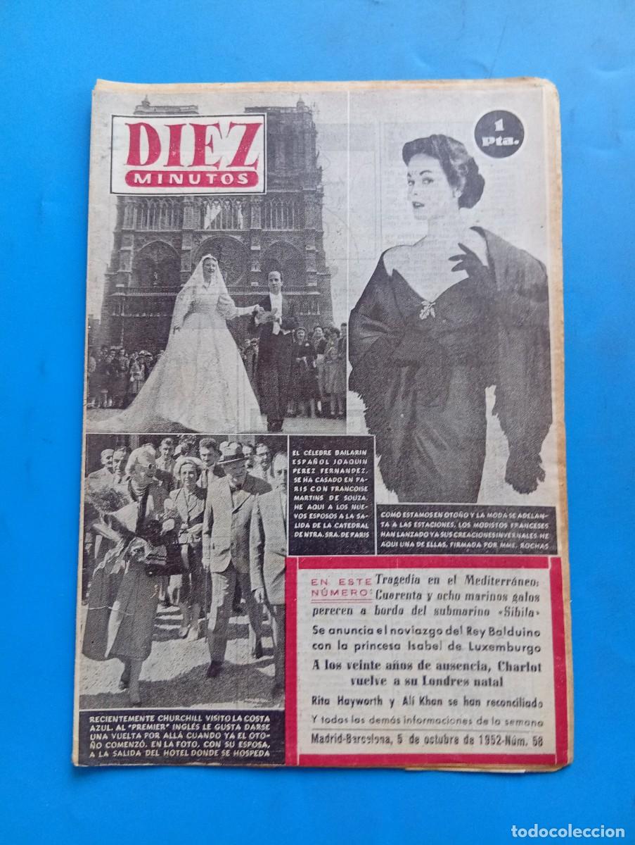 Coleccionismo de Revista Diez Minutos: REVISTA DIEZ MINUTOS. N&ordm; 58. A&Ntilde;O 1952. BAILARIN ESPA&Ntilde;OL JOAQUIN PEREZ FERNANDEZ. CHURCHILL... LEER.